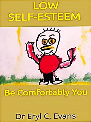 cover image of Low Self-Esteem   Be Comfortably You